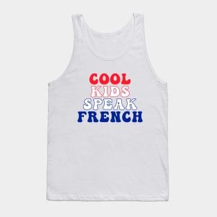 Cool Kids Speak French - for kids and adult Tank Top